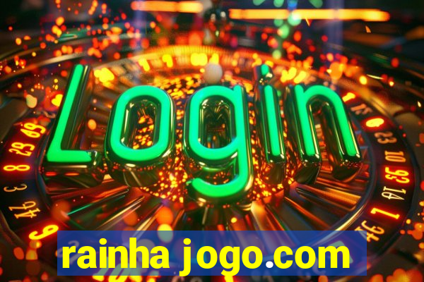 rainha jogo.com